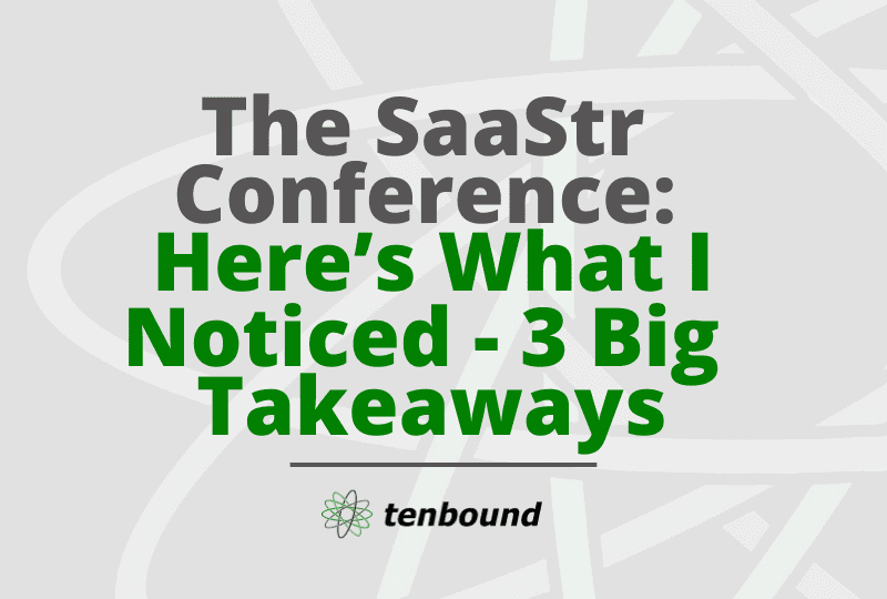 I Visited 100+ Booths at the SaaStr Conference: Here’s What I Noticed - 3 Big Takeaways