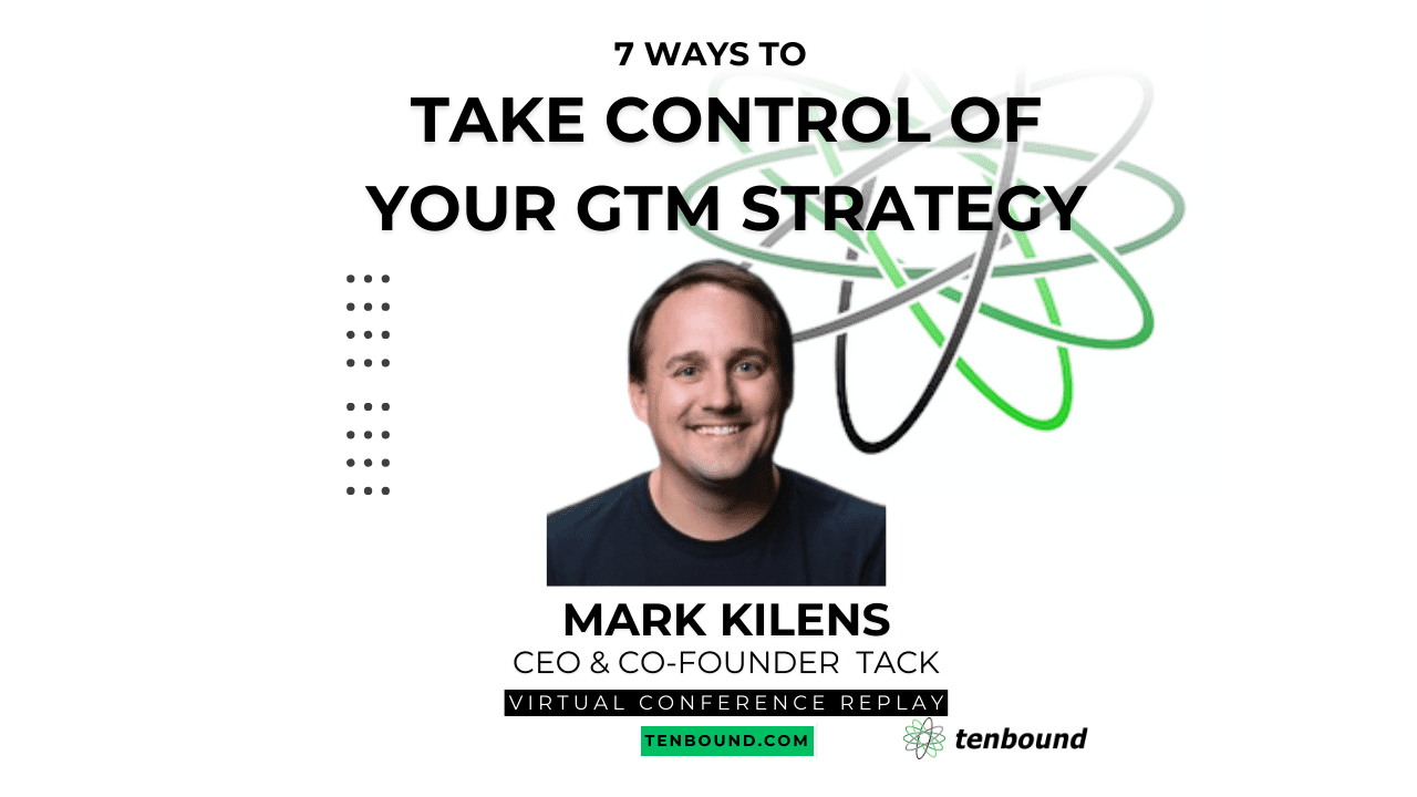 Mark Kilens GTM strategy