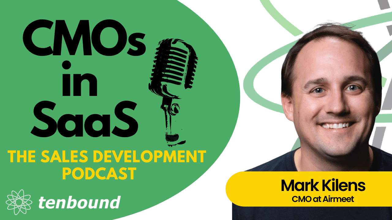 Mark Kilens The Sales Development Podcast