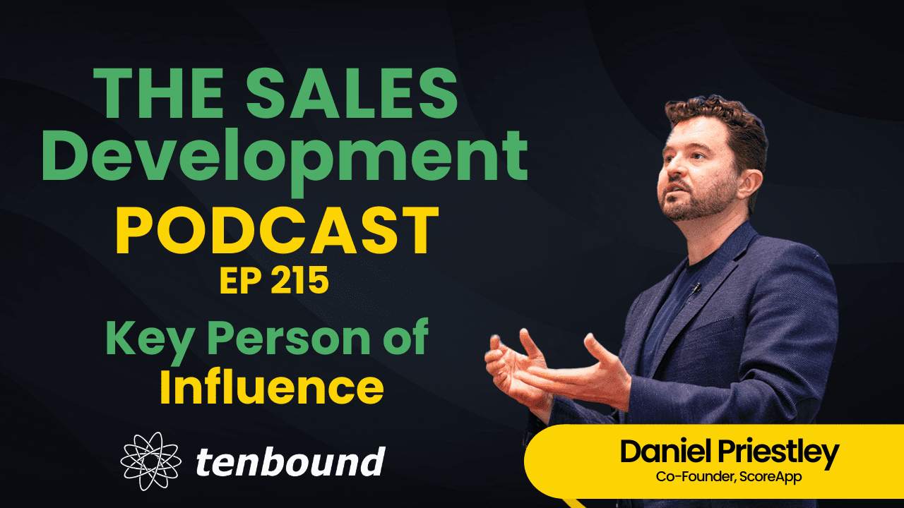 The Sales Development Podcast Episode 215 Daniel Priestley