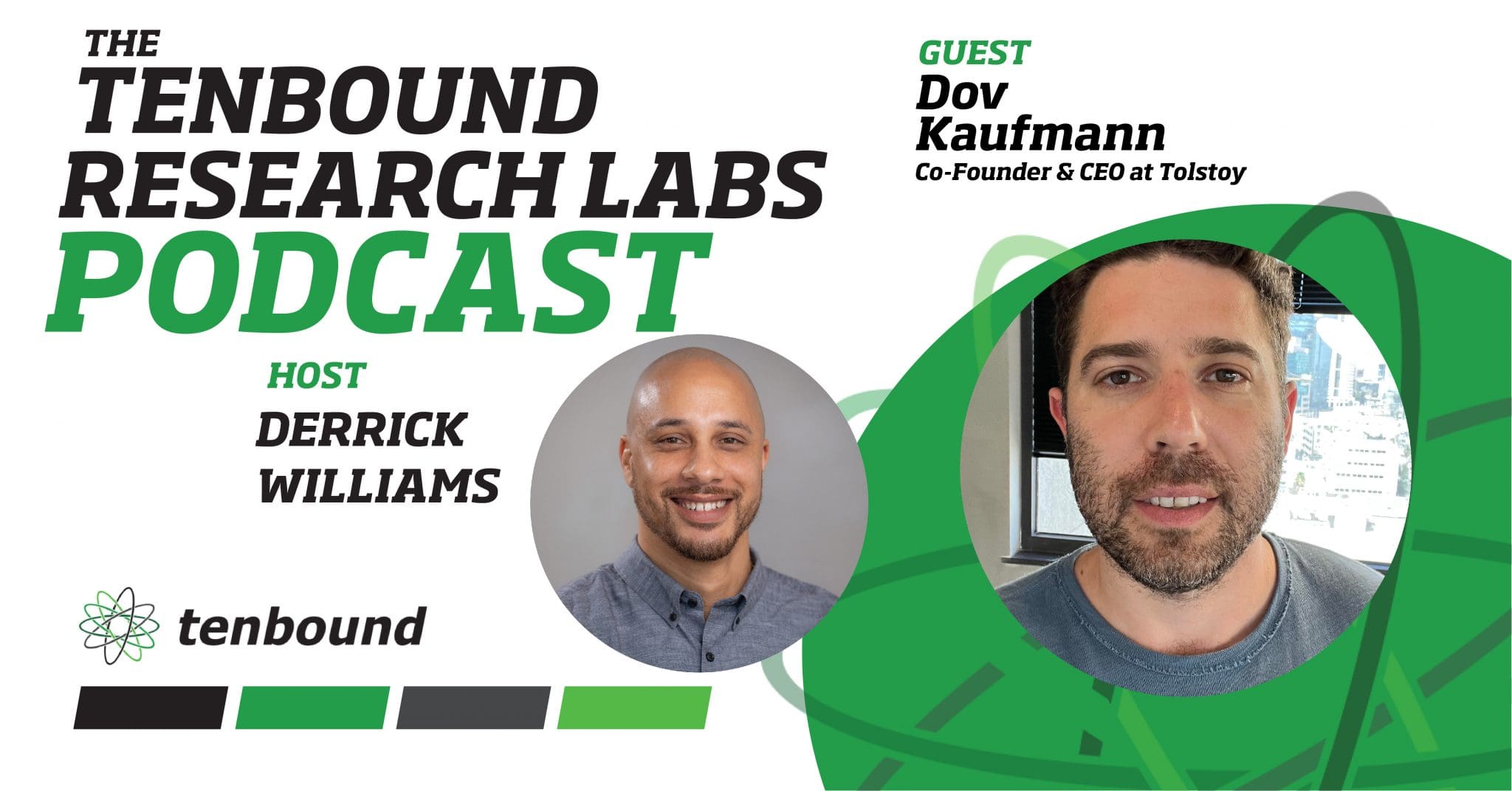 The Tenbound Research Labs Episode 6 - Dov Kaufmann - Tolstoy