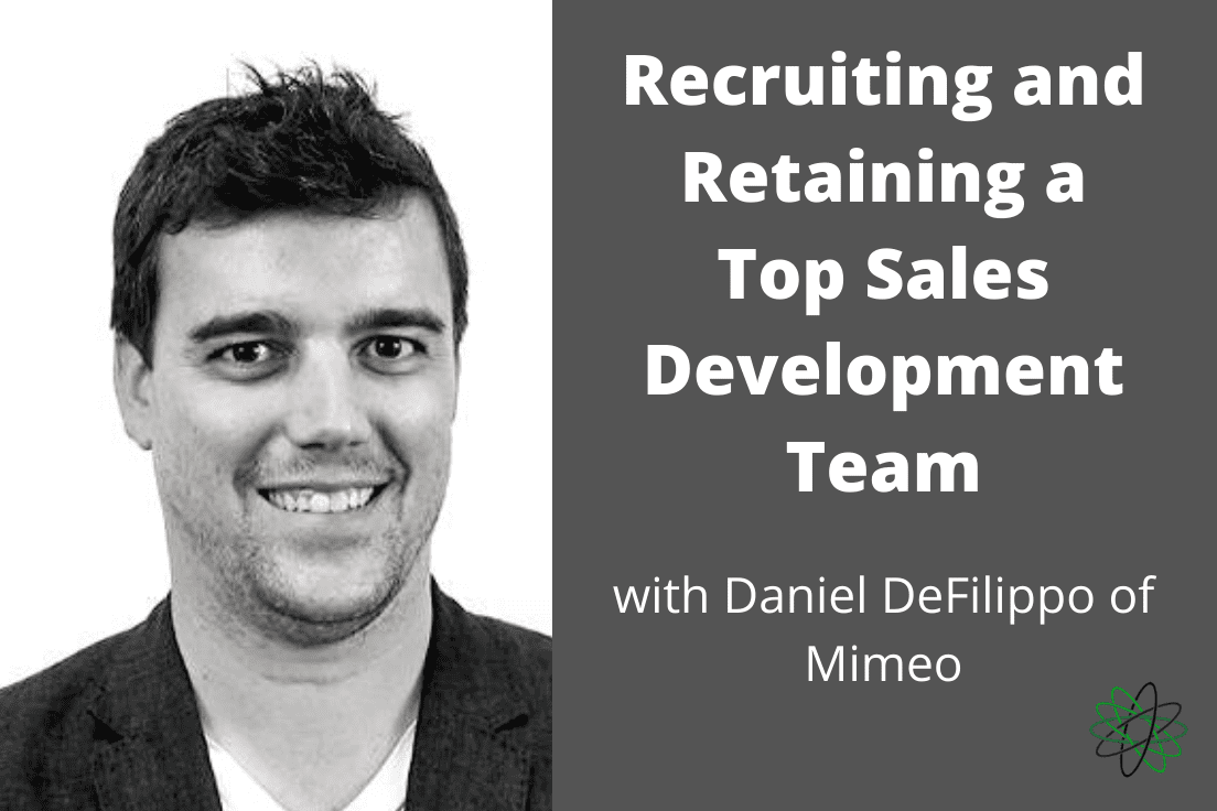 Recruiting and Retaining a Top Sales Development Team