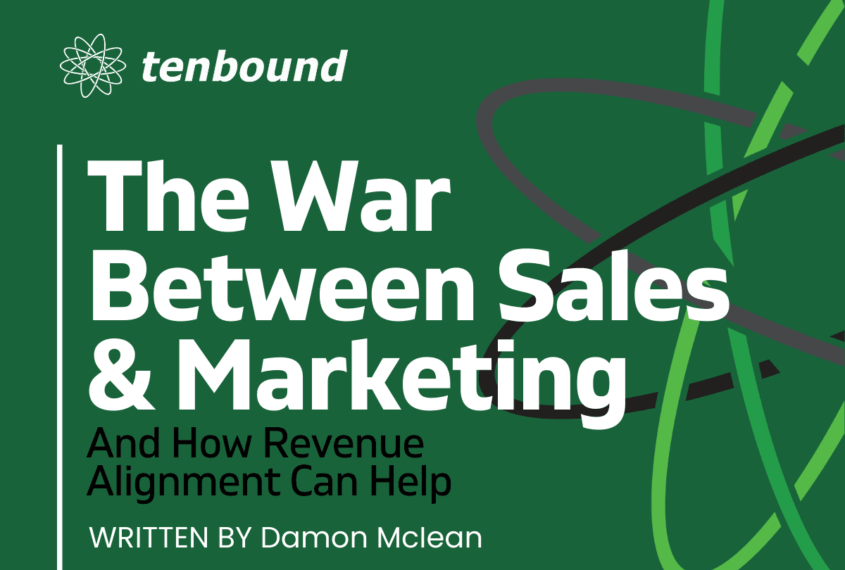 Tenbound War of Sales and MArketing The Tenbound War of Sales and MArketing