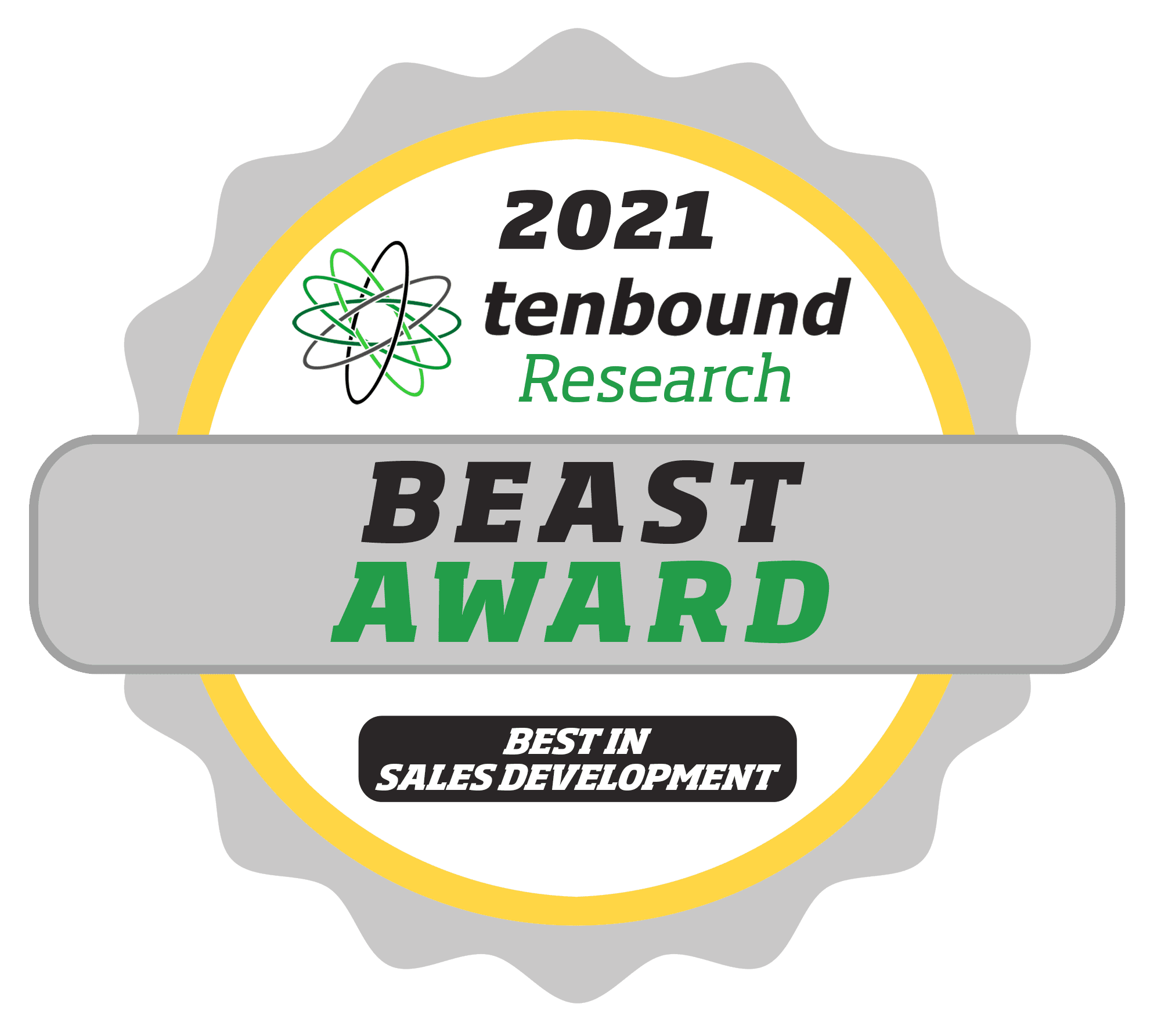 The Tenbound Research Beast Award 2021 The BEAST Award is a voting award specifically for the Sales Development community, run each year in leading up the annual Conference.