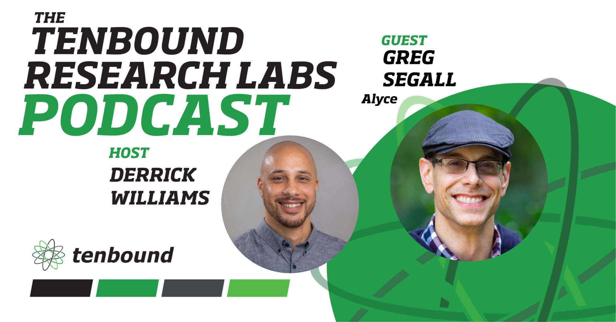 The Tenbound Research Labs with Derrick Williams Episode 4 - Greg Segall - Alyce